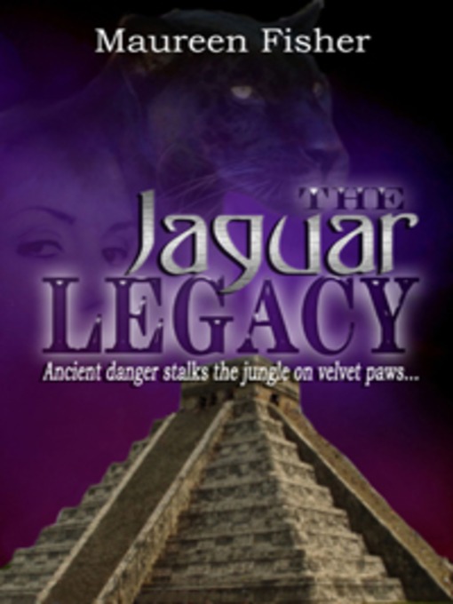 Title details for The Jaguar Legacy by Maureen Fisher - Wait list